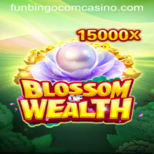 Discover the Magic of BlossomofWealth at FunBingo Com Casino