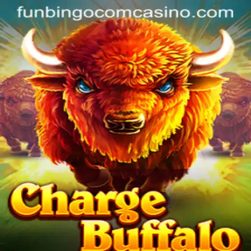 Explore the Excitement: ChargeBuffalo at FunBingo Com Casino