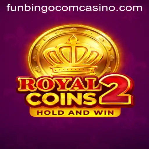 Exploring the Thrills of RoyalCoins2 at FunBingo Com Casino