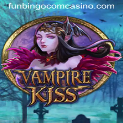 Discover the Eerie Thrills of VampireKiss at FunBingo Casino