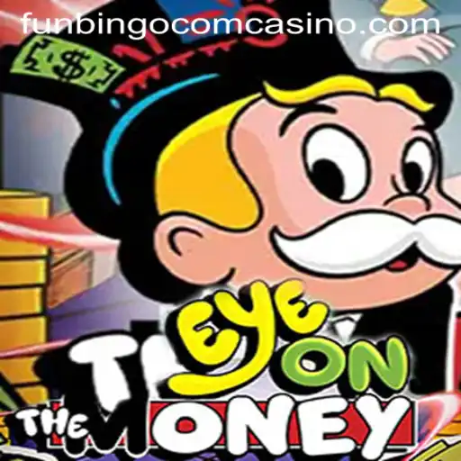Exploring the Thrills of EyeOnTheMoney at Funbingo Com Casino