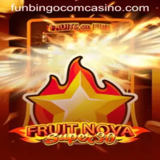 Exploring FruitrNovaSupe30: A Thrilling Adventure with FunBingo Com Casino