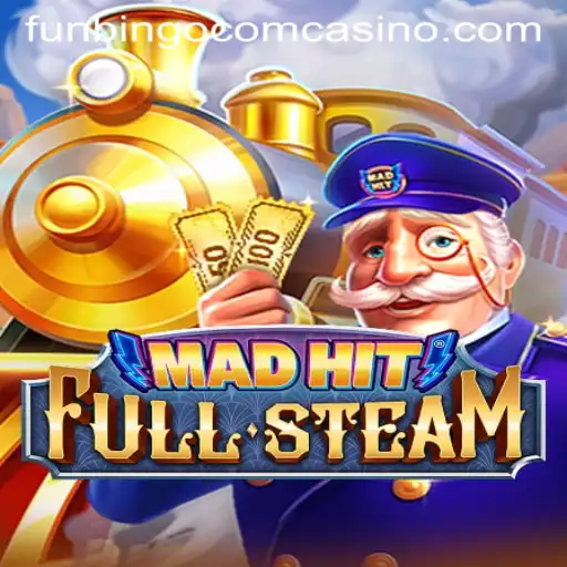 MadHitFullSteam: A Deep Dive into the Thrilling Game Experience with Funbingo Com Casino