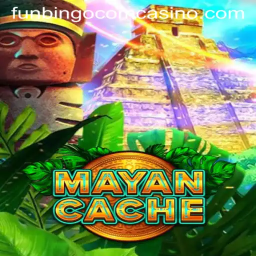 Exploring the Thrilling World of MayanCache at Funbingo Com Casino