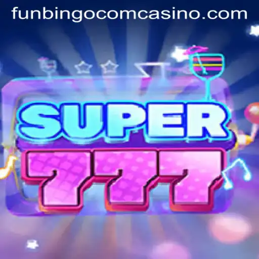 Exploring the Thrills of Super777 at Funbingo Com Casino